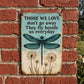 💥2026 HOT SALE⏰50% OFF! 🥳Dragonfly Memorial Garden Sign – “Those We Love Don’t Go Away” Sympathy Gift, Remembrance Outdoor Decor